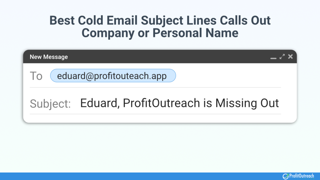 best cold email subject lines call out names or company names